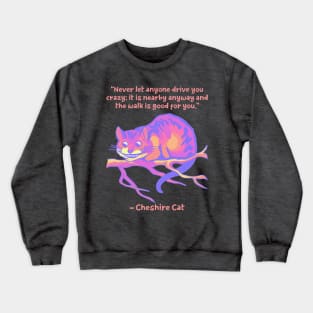 Cheshire Cat Quote Crewneck Sweatshirt